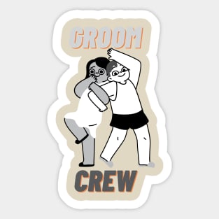 Groom crew groom squad Sticker